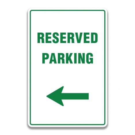 RESERVED PARKING LEFT SIGN